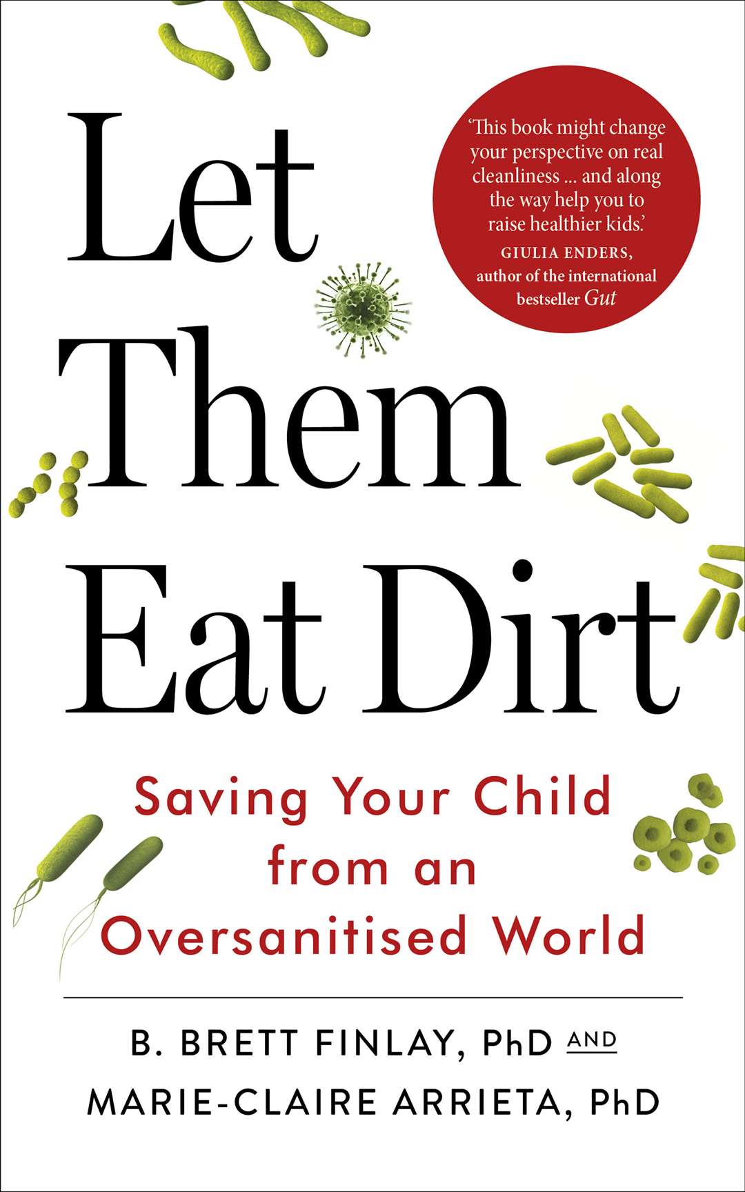 Let Them Eat Dirt is published by Windmill, priced £12.99